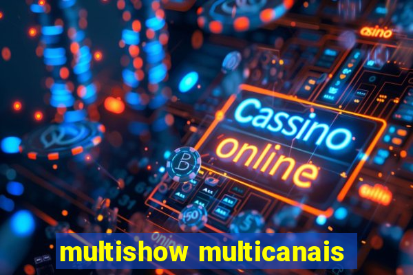 multishow multicanais